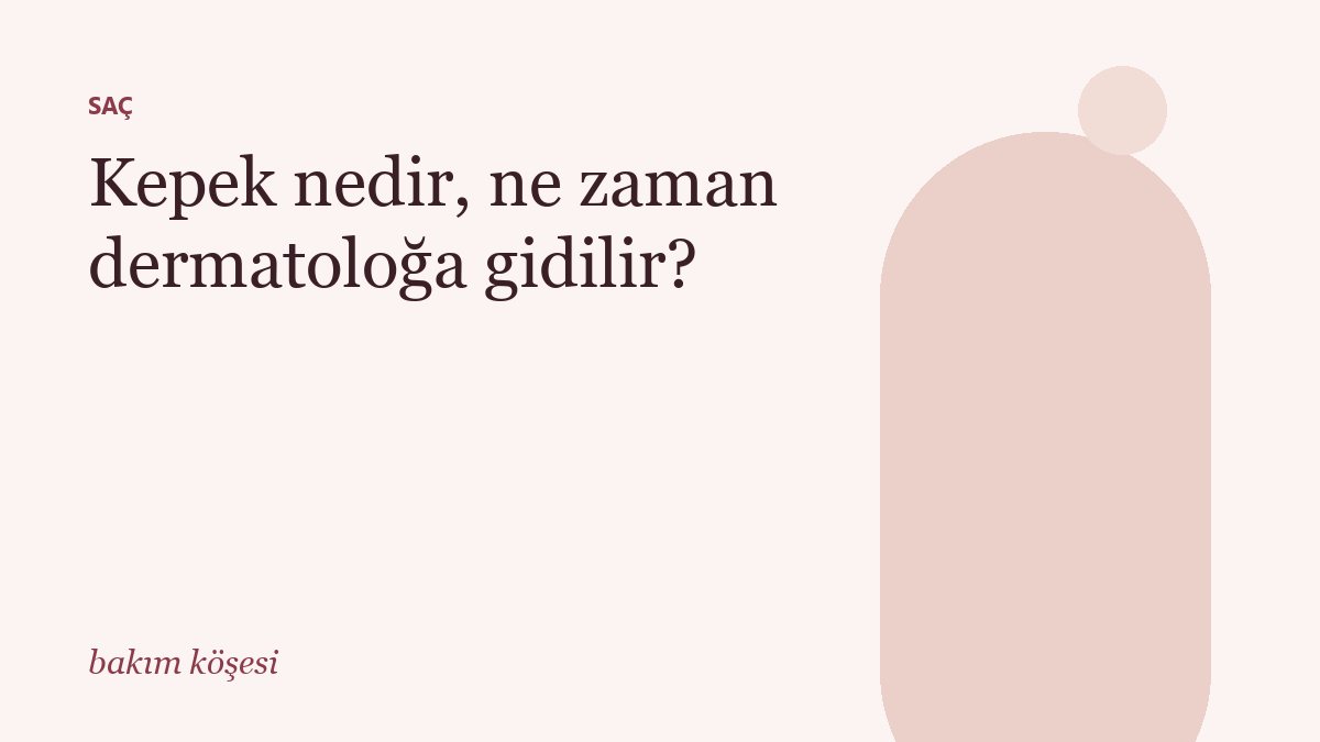 Kepek nedir, ne zaman dermatoloğa gidilir?