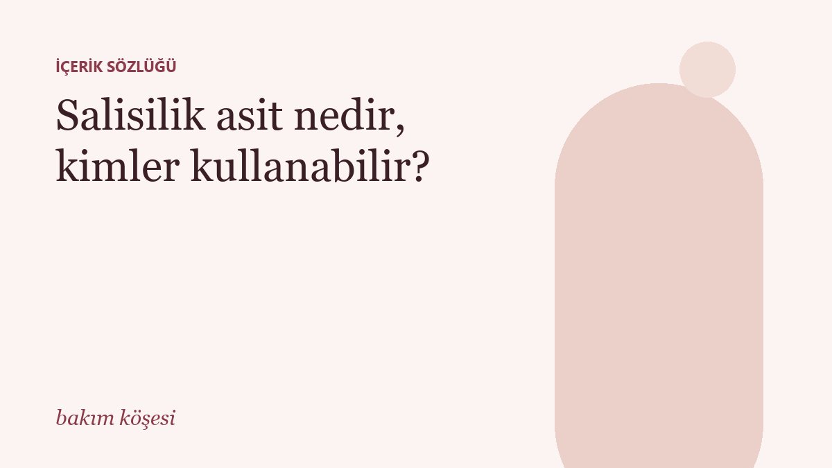 Salisilik asit nedir, kimler kullanabilir?